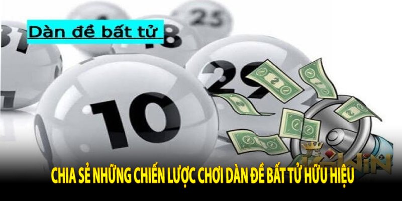 Chia sẻ những chiến lược chơi dàn đề bất tử hữu hiệu